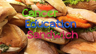 Cancer Education Sandwich