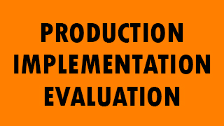 Production implementation evaluation
